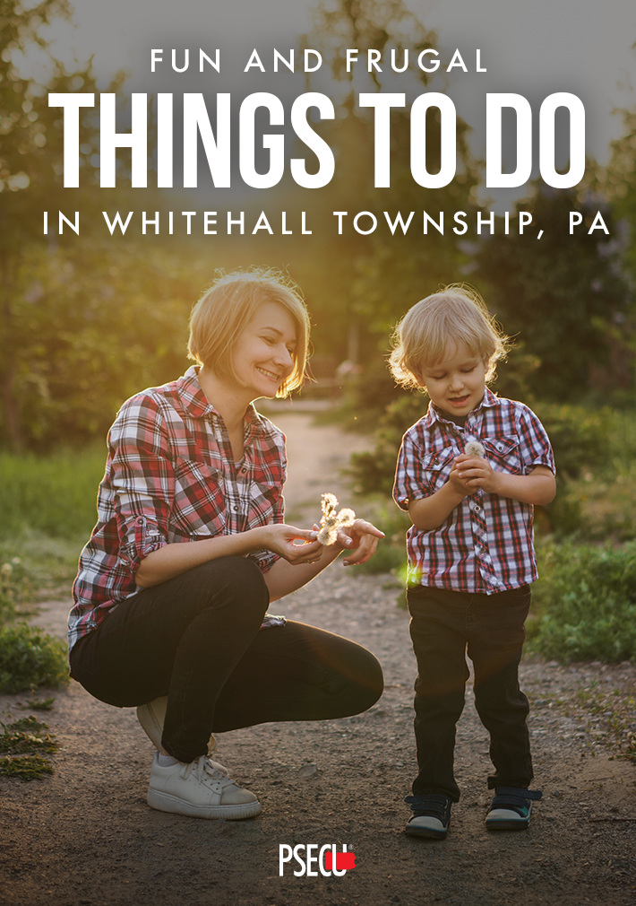 Frugal things to do in Whitehall Township PA
